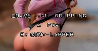 Crave You Dripping PMV - Cunt-Lapper Compilation Music Video