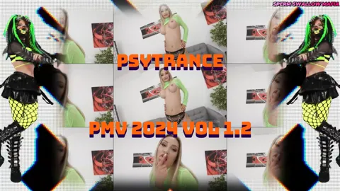 Sperm Swallow Mafia - Psytrance PMV 2024 Vol 1-2