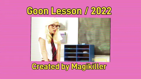 Goon Lesson PMV 2022 created by Magikiller 