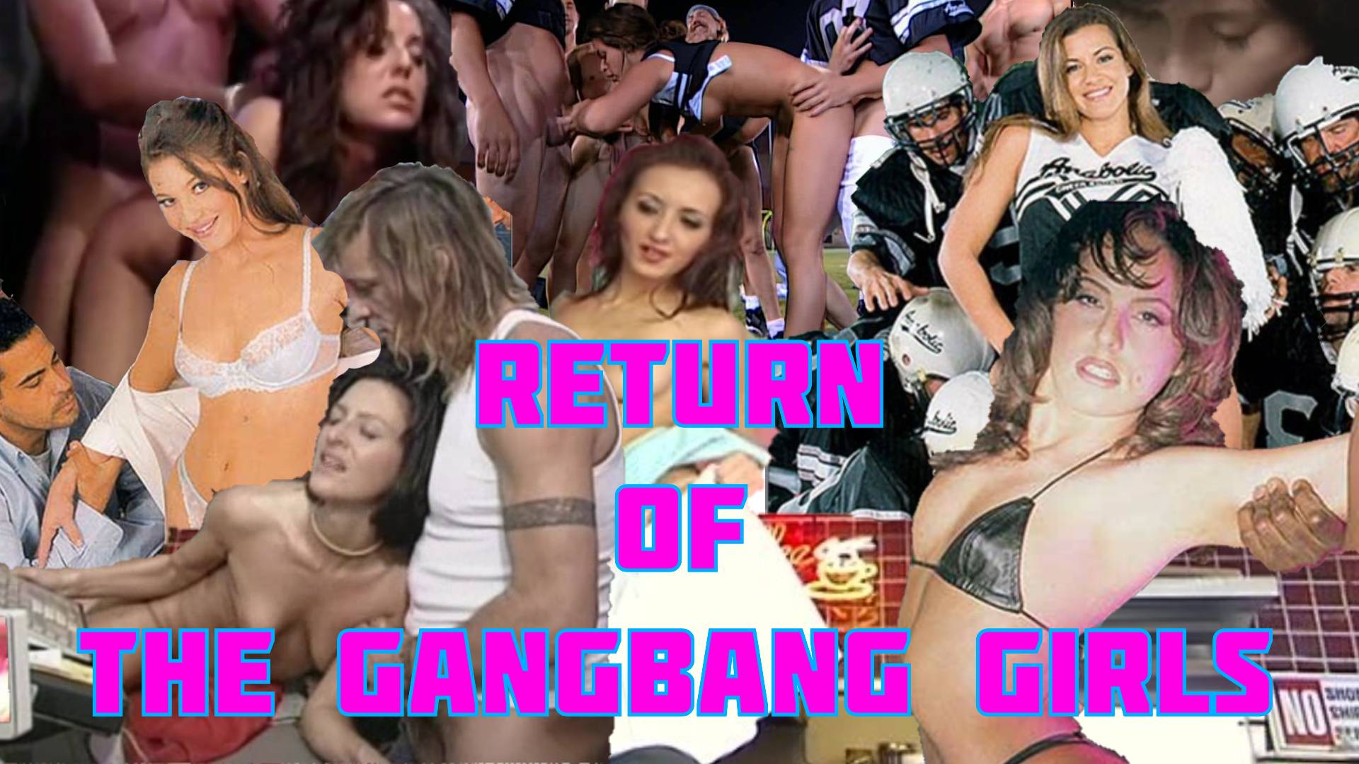 Return of the Gangbang Girls