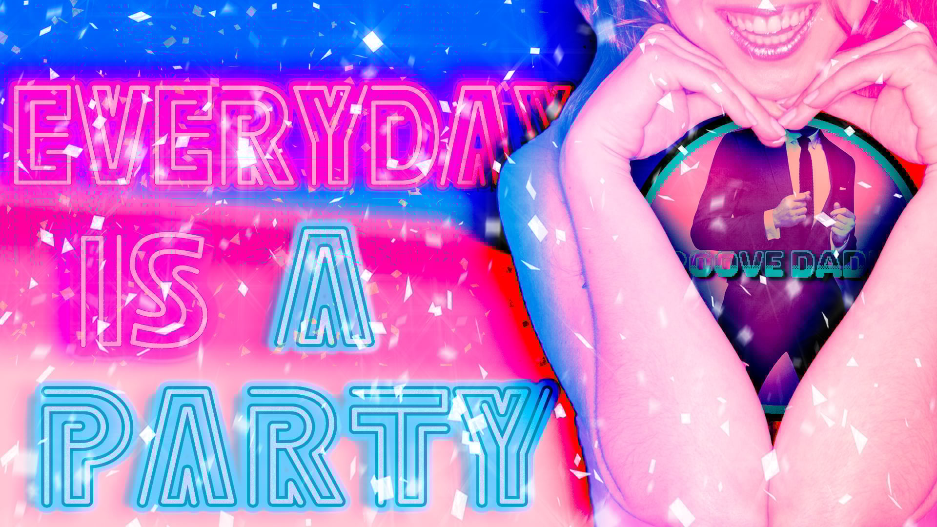 GrooveDaddyPMV - Everyday is a Party