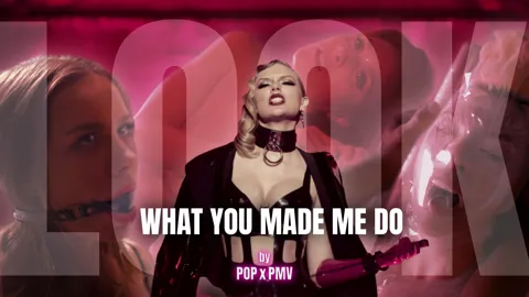 Look What You Made Me Do - Taylor Swift 4K PMV By POPxPMV