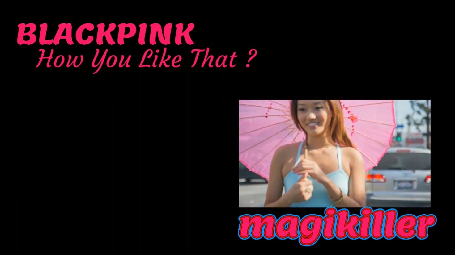 How You Like That PMV created by Magikiller 