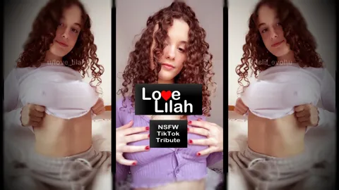 Love Lilah NSFW Tiktok Tribute
