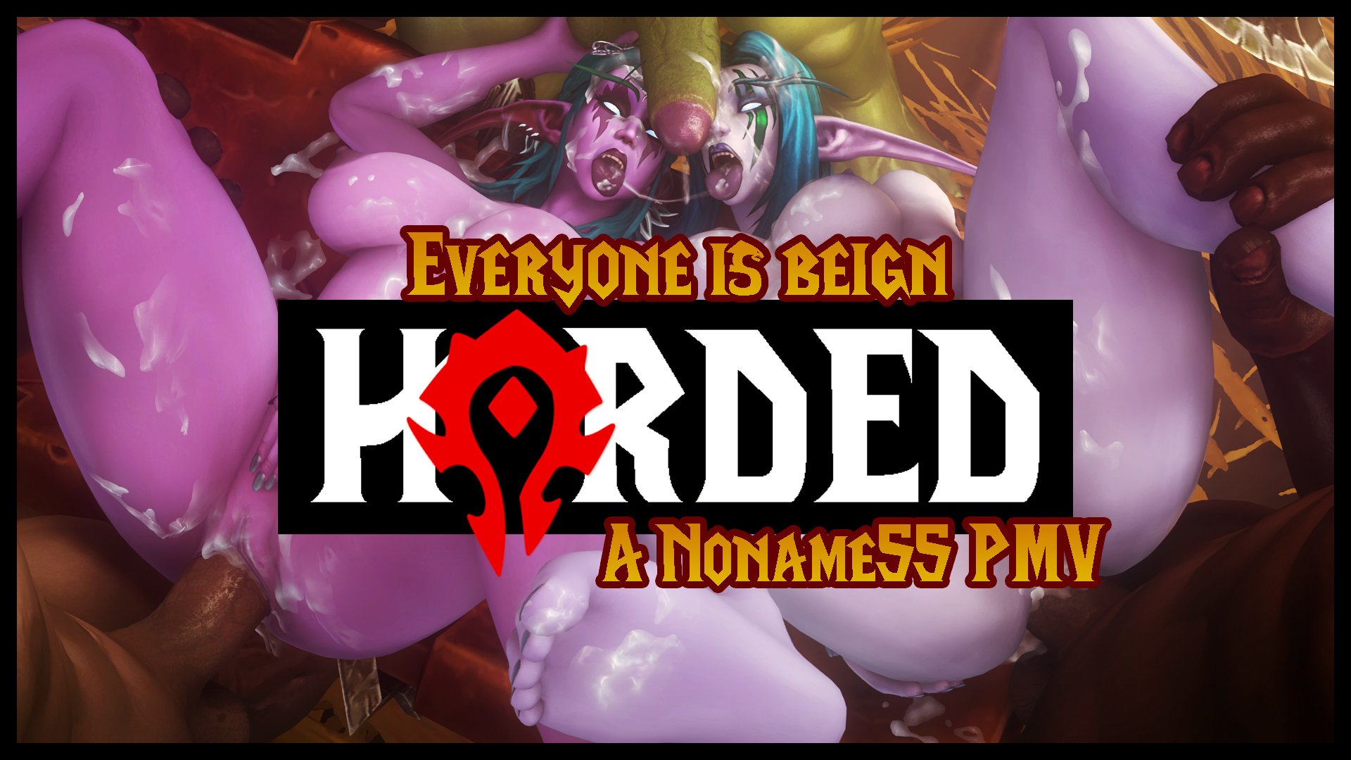 Everyone is beign HORDED - A Noname55 HMV