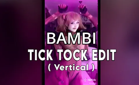 Bambi TikTok Edit [1-2] Vertical