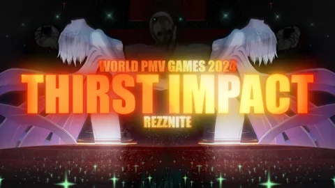 Thirst Impact - World PMV Games 2024