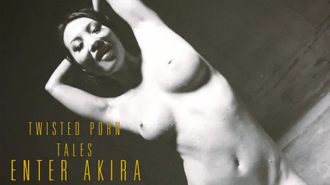Twisted Porn Tales - Enter Akira