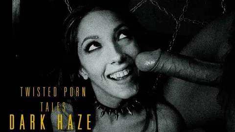 Twisted Porn Tales - Dark Haze