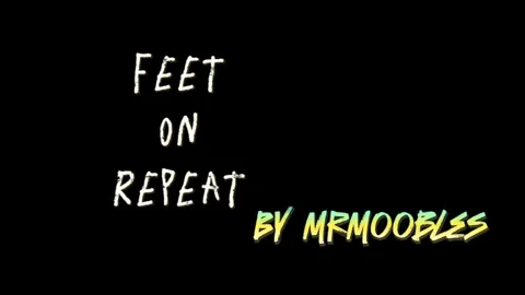 FEET ON REPEAT (Music only Ver)