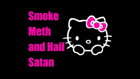 Smoke Meth Hsil Satan