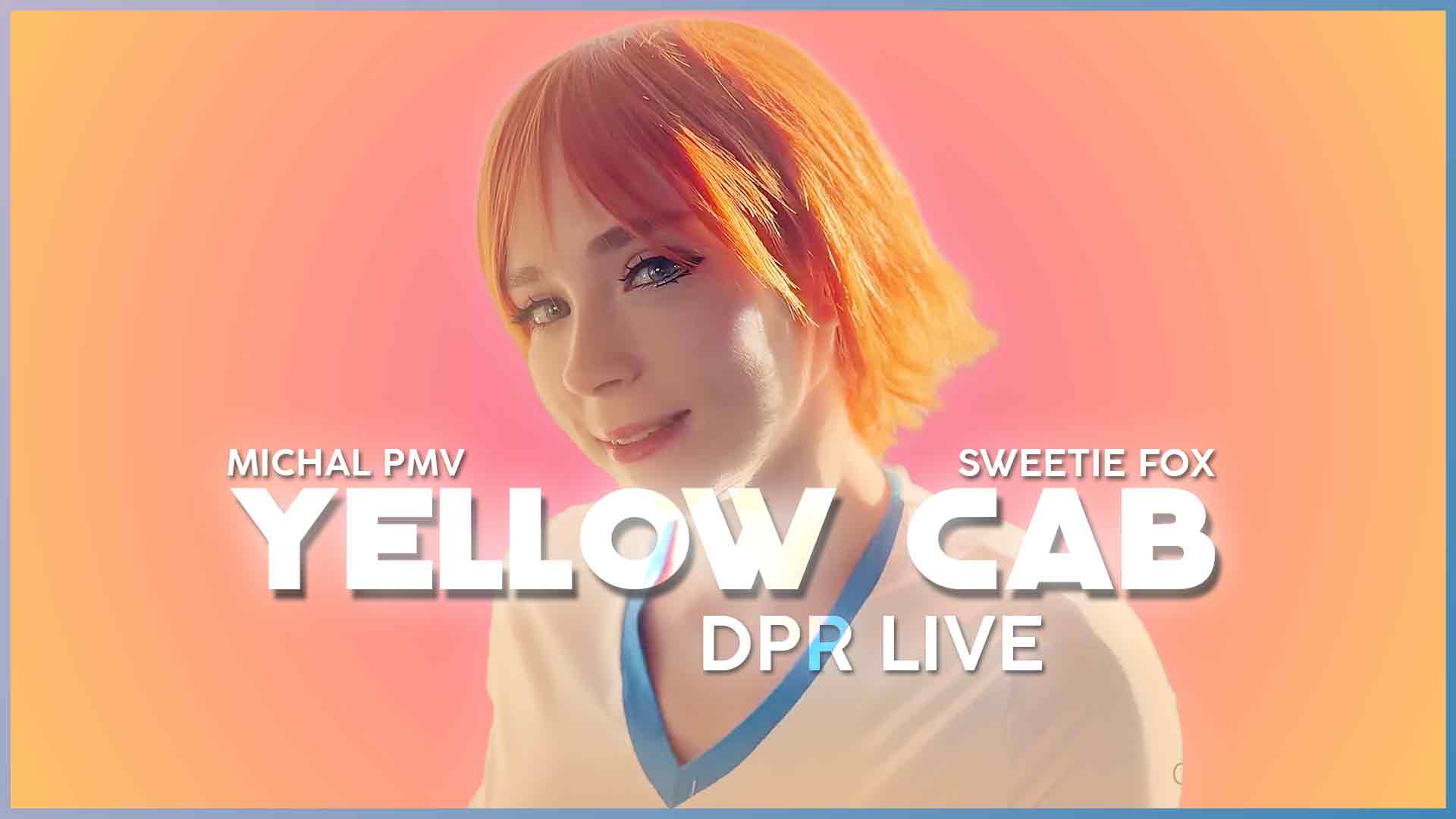 PMV Haven | DPR LIVE - Yellow Cab | Sweetie Fox Tribute