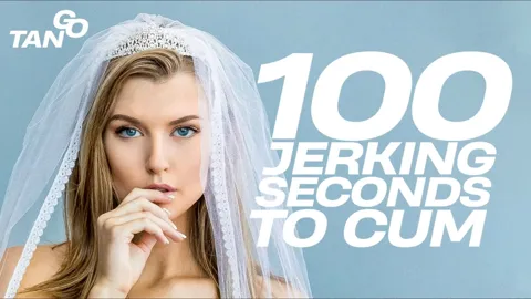 100 Jerking Seconds To Cum Challenge