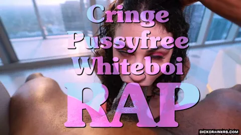 Cringe Pussyfree Whiteboi Rap Vol I