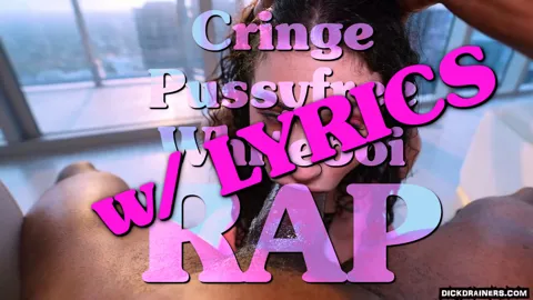 Cringe Pussyfree Whiteboi Rap Vol I LYRICS