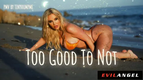 PMV - Too Good To Not