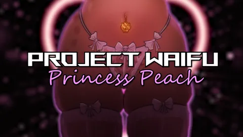 [Aurora] Project Waifu - Princess Peach (REMAKE)