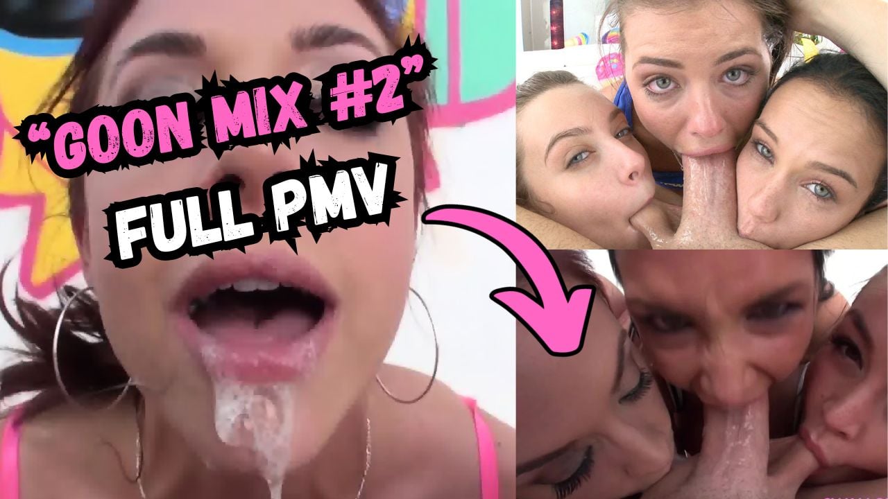 Goon Mix 2 (PMV) - Triple Blowjob POV