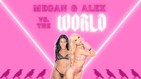 Megan & Alex vs the World
