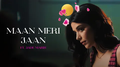 Maan Meri Jaan Ft Jade Maris PMV (Hindi)