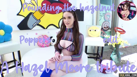 Pounding the hazelnut - A Hazel Moore tribute - Poppers edit