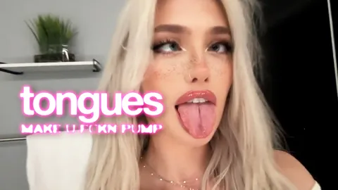 tongues make u fckn pump
