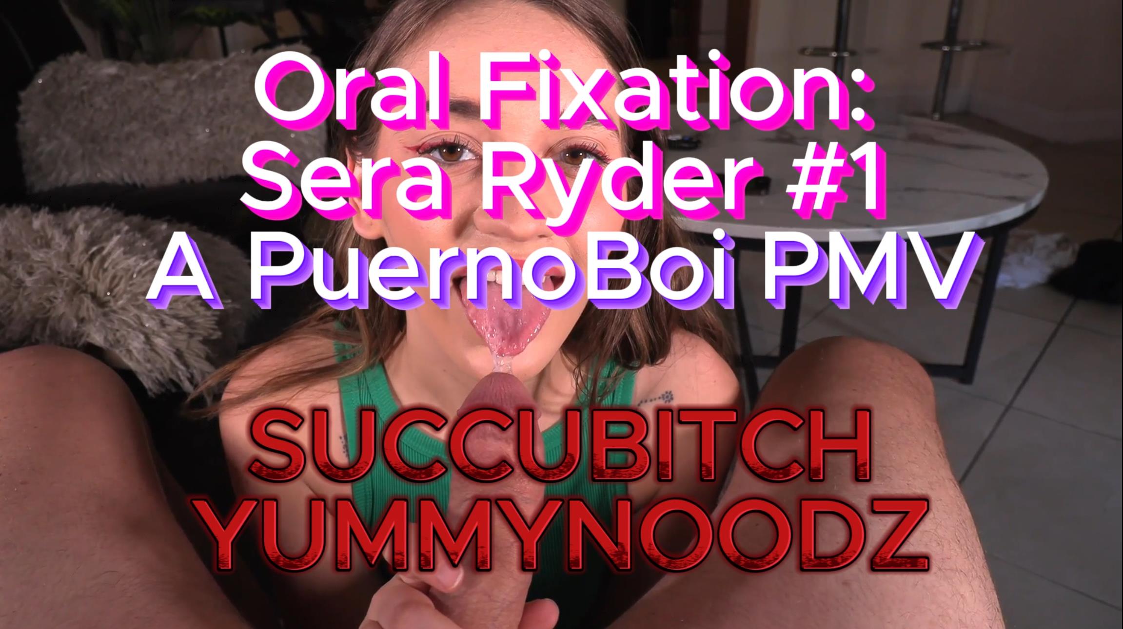 Oral Fixation: Sera Ryder 1