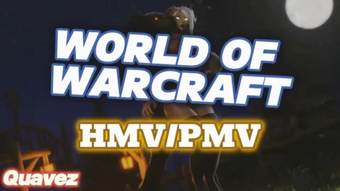 World Of Warcraft HMV Quavez