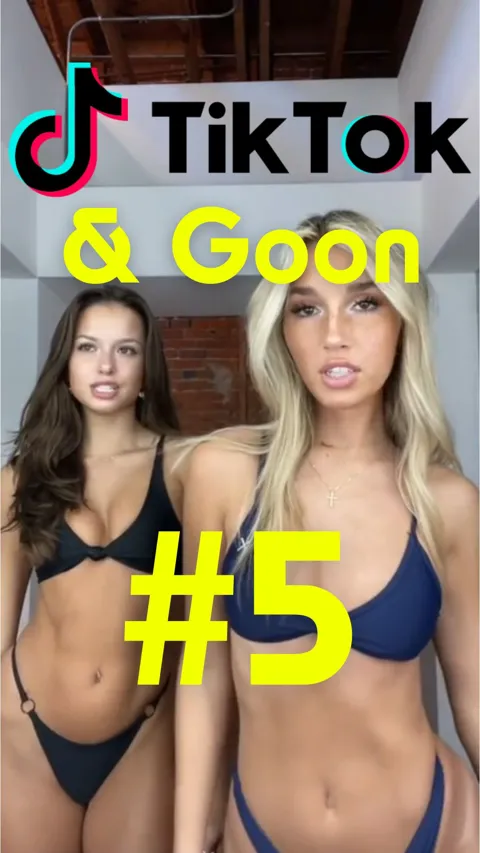 TikTok & Goon 5(nn vertical)