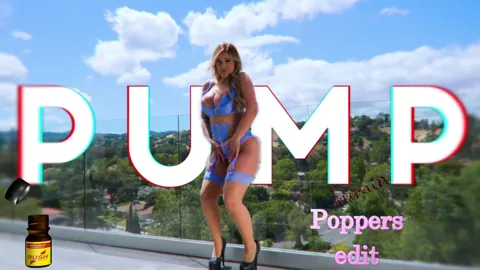 PUMP - Poppers edit