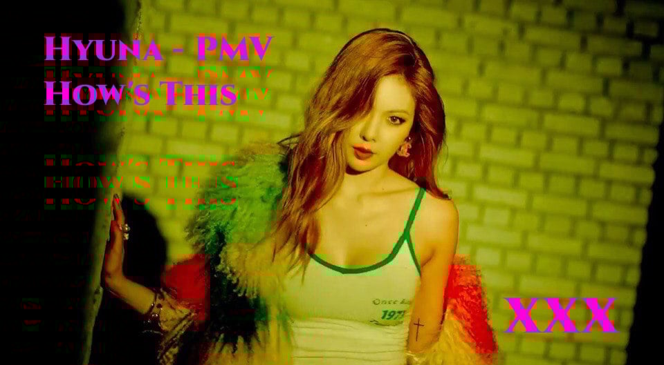 HYUNA - How's This (XXX-version)