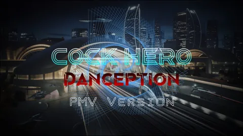 Cock Hero Danception PMV Version