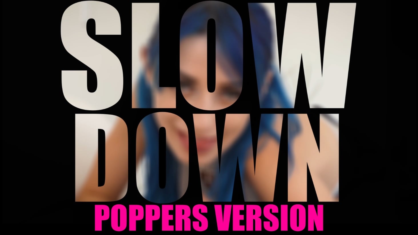 SLOW DOWN - Poppers Version | HungflickPMV
