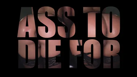 ASS TO DIE FOR - No Poppers Version | HungflickPMV