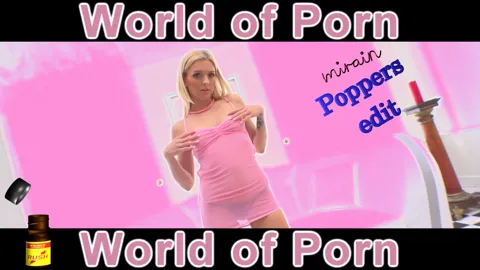 World Of Porn -  Poppers edit