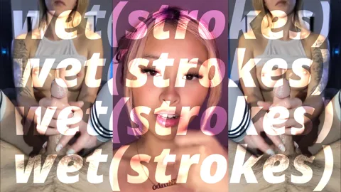 wet(strokes) - asian pmv