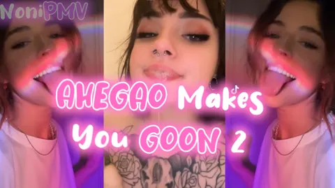 Ahegao Makes You GOON 2