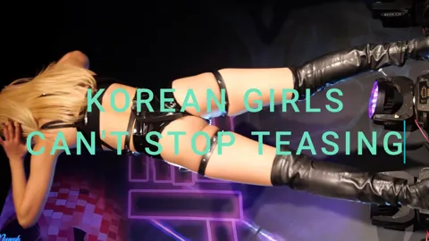 Korean girls can't stop teasing