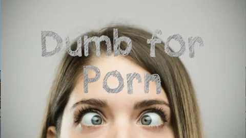 dumb for porn