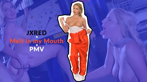 Melt in her Mouth PMV