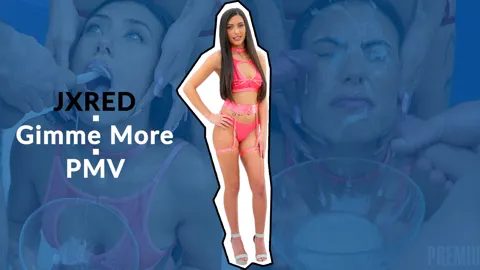 Gimme More (Bukkake) PMV