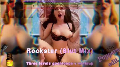 Rockstar (Slut Mix) - Poppers edit - 3 levels goonloops