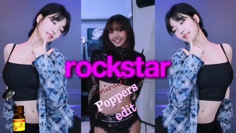 rockstar - Poppers edit