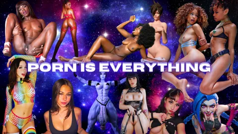 Porn Is Everything