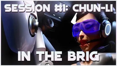 [FUTA] SESSION 1 - Locked in the Brig | Draining Chun-Li