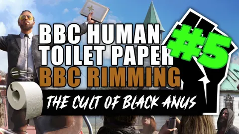 BBC Human Toilet Paper 5 - The Cult Of Black Anus