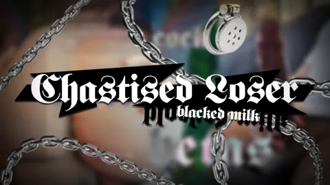 Chastised Loser - Blacked Milk