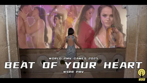 World PMV Games 2025 - Beat Of Your Heart - WSRB PMV