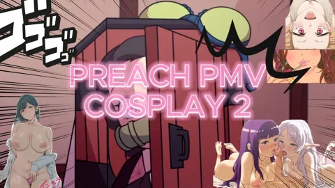 Cosplay 2 (IRL x Hentai) - Preach