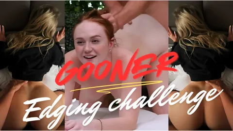 Gooner | Edging Challenge